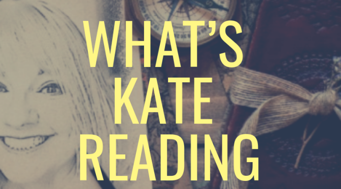 What’s Kate Reading…